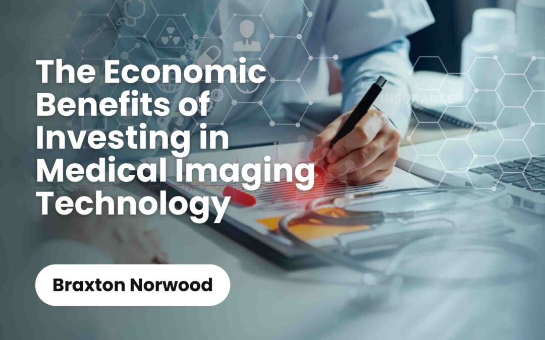 Blog 1 The Economic Benefits of Investing in Medical Imaging Technology