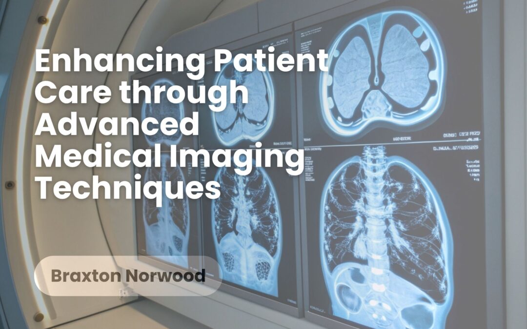 Enhancing Patient Care through Advanced Medical Imaging Techniques